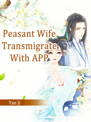 Peasant Wife: Transmigrate With APP